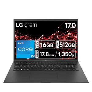 �y�V�i/���i�z��gram��Win11 Home/17�C���`(IPS)/�C���e�� Core i5/1350g/������ 16GB SSD 512GB/�I�u�V�f�B�A���u���b�N/1�N�ۏ� 17Z90RU-GA55J