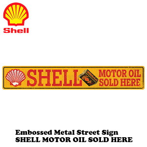 �y �V�F�� �z SHELL MOTOR OIL SOLD HERE �u���L�Ŕ�