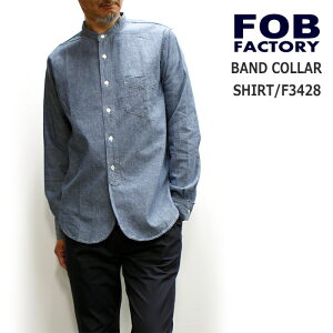 FOB FACTORY(�G�t�I�[�r�[�t�@�N�g���[) �V�����u���[�f�ރo���h�J���[�����V���c/BAND COLLAR SHIRT F3428