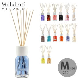 リードディフューザー ミッレフィオーリ Millefiori フレグランスディフューザー 【 Natural ナチュラル 】 Mサイズ 250ml / 全15種類の香り　【 正規販売店 】【 沖縄・離島への発送不可 】