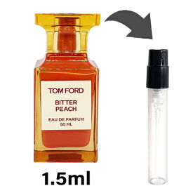 トムフォード TOM FORD ビター ピーチ オード パルファム スプレィ 1.5ml アトマイザー お試し 香水 ユニセックス 人気 ミニ【メール便送料無料】