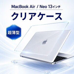MacBook Neo Air 13 �P�[�X 13�C���` M5 M4 M3 M2 M1 ���� �N���A �n�[�h�P�[�X ������� �J�o�[ ���M�݌v ���^ �y�� �}�b�N�u�b�N �l�I �� �N���A�P�[�X �G�A�[