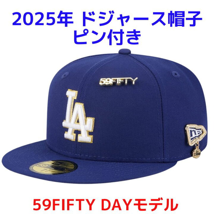 楽天市場】ドジャース 帽子 2025 59FIFTY デー 記念キャップ 限定 ピン 