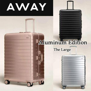 AWAY X[cP[X The Large: Aluminum Edition e AEFC A~jE ROSE GOLD ,SLIVER ,BLACK L[P[X AJA
