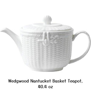EFbWEbh i^PbgoXPbg eB[|bg Wedgwood Nantucket Basket Teapot 40.4 oz 1195ml White AJAi