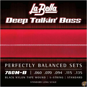yN[|zMzLa Bella 760NB/Deep Talkin' Bass/060-135/5strings/Black Nylon Tape Wound