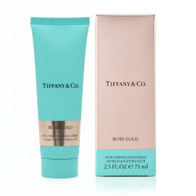 【国内正規品】ティファニー ローズ ゴールド ハンドクリーム / 本体 / 75mL フレグランスハンドクリーム TIFFANIY＆CO.　 クリスマスコフレ ホリデーギフト クリスマス クリスマスプレゼント 2026バレンタインホワイトデ 母の日