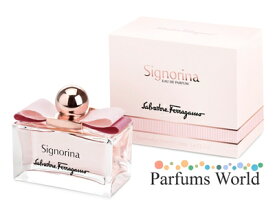 サルヴァトーレフェラガモ シニョリーナ EDP100mSalvatore Ferragamo ブランド香水 レディース香水 レディース フレグランス コスメ 女性 妻 娘 彼女 フローラル フルーティ 誕生日プレゼント 贈り物 記念日 ギフト プレゼント　母の日