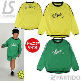 【SALE 2割引 セール品】 【メール便送料無料】 ルースイソンブラ LUZeSOMBRA ジュニア L2232111 LZSB プルオーバー ピステトップ 【サッカー フットサル ウェア】