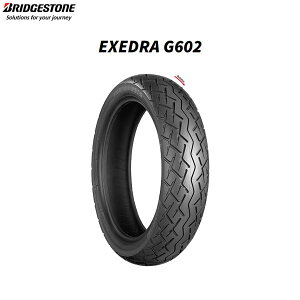 uaXg BRIDGESTONE MCS07890 EXEDRA G602iGNZh G602j A 160/70-17 M/C 73V W B4961914850616