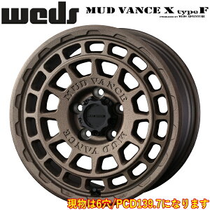 WEDS ADVENTURE MUD VANCE X Type F tguY zC[1{i6.5J-16C` 6/PCD139.7 CZbg+38 nua:106 ʌ`:M12 60°e[p[pysz