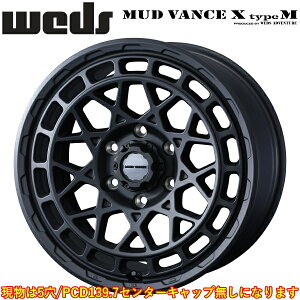 WEDS ADVENTURE MUD VANCE X Type M t}bgubN zC[4{Zbg5.5J-16C` 5/PCD139.7 CZbg+22 nua:108.25 ʌ`:M12 60°e[p[pysz