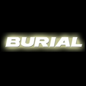 BURIAL(xA) O[hO2ZT[^Cv AhXV125 K^ S08-19-06 oCN tGL][Xg}t[