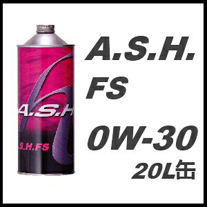 A.S.H. (ASH)AbV GWICFS 0W-30 / 0W3020L y[
