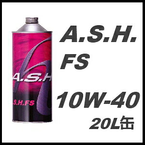 A.S.H. (ASH)AbV GWICFS 10W-40 / 10W4020L y[