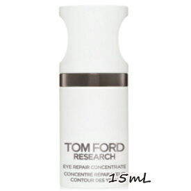 TOM FORD BEAUTY（トム フォード ビューティ）トム フォード リサーチ アイ リペア コンセントレイト 15mL