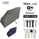 Wpc． IZA TypeーSuperSlim LIGHT＆SLIM ZA007（ワールドパーティー イーザ w．p．c 軽量 スリム 折りたたみ傘 雨傘 日傘 UVカット 晴雨兼用 窪塚洋介 メンズ 男性用 手動開閉 簡単開閉）【送料無料】