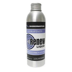 DOMINATOR RENEW LIQUID h~l[^[ x[XPA& N[jOLbhbNX Ki