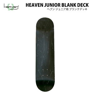 HEAVEN JUNIOR BLANK DECK BLK 28.5×7.375inch �w�u�� �W���j�A�p �u�����N�f�b�L �i�`������ CANADIAN MAPLE SKATEBOARD SK8 DECK �J�i�f�B�A�����[�v�� �X�P�[�g�{�[�h �X�P�{�[ �f�b�L �L�b�Y ���S��