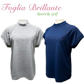 【送料無料】 SALE！ Foglia Brillante フォーリアブリランテ レディース ラグランスリーブ モックネック ゴルフ春夏 ゴルフウェア M/L FBAL-MN3 セール