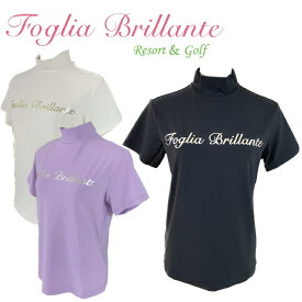 【送料無料】 SALE！ Foglia Brillante フォーリアブリランテ レディース ロゴプリント半袖モックネック ゴルフ春夏 ゴルフウェア FBAL-MN2 セール