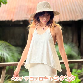 パヤカ asana ヘンプ100％ テロテロ キャミタンクトップ＜きなり＞ 麻 エスニック ファッション アジアン ファッション レディース 女性 ノースリーブ キャミソール リゾートコーデ