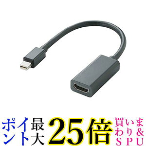 GR Mini DisplayPort (IX) - HDMI (IX) ϊA_v^ 15cm ubN AD-MDPHDMIBK  yGz