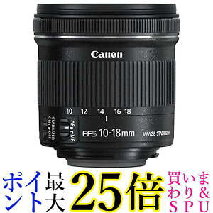 Lm Lm EF-S 10-18mm F4.5`5.6 IS STM Y U␳ LpY  yGz