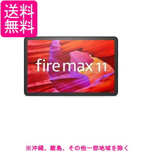 Fire Max 11 ^ubg - 11C` 2KfBXvC 64GB