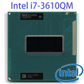 【ポイント2倍】Intel モバイル Core i7-3610QM 2.30GHz 4コア8スレッド 6MB キャッシュ ターボブースト時 3.30GHz 動作確認済み品【中古】