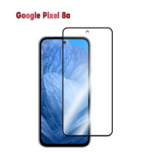 Google Pixel 7a Pixel 8a 3D KXtB Sʒ苭KXtB dx9H 3D ϏՌ  ϋv ώw Uh~ یtB sNZZuG[ sNZGCgG[ 