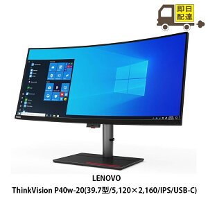 yVi [zThinkVision P40w-20 (39.7^ /5,120×2,160 IPS USB-C) Thunderbolt4 DisplayPort HDMI 2500R̋ȖʃfBXvC