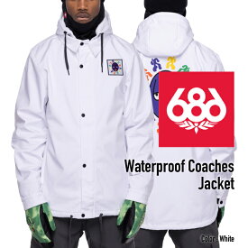 2022-23 686 WATERPROOF COACHES JACKET White Snowboards Wear シックスエイトシックス ウォータープルーフコーチスジャケット ホワイト スノーボード ウエアー 日本正規品