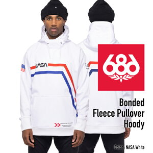 【旧モデル・型落ち】2022-23 686 BONDED FLEECE PULLOVER HOODY Nasa White Snowboards Wear シックスエイトシックス ボンデッドフリースプルオーバーフーディー ナサホワイト スノーボード ウエアー 日本正規