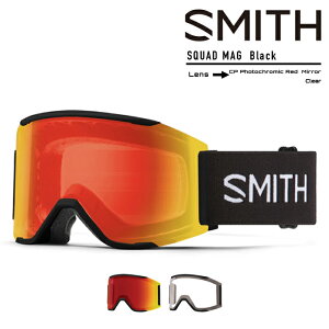 2022-23 SMITH SQUAD MAG Black CP Photochromic Red Mirror /Clear 010273030 GOGGLES ゴーグル スキー スノーボード スミス スカッドマグ ブラック 2023 日本正規品 予約商品