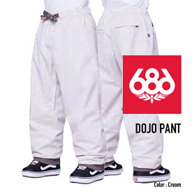 2023-24 686 MEN'S DOJO PANT Cream シックスエイトシックス ロクハチ スノーボードウェア メンズ ドージョー パンツ 2024 日本正規品