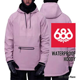 2023-24 686 MEN'S WATERPROOF HOODY Dusty Mauve シックスエイトシックス ロクハチ スノーボードウェア メンズ フーディ ジャケット 2024 日本正規品