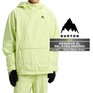2025-26 BURTON MEN'S RESERVE 2L RELAXED ANORAK Glow Yellow Green o[g Xm[{[h EFA WPbg Y 25-26 {Ki