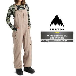 2025-26 BURTON WOMEN'S RESERVE 2L BIB PANTS Summit Taupe o[g Xm[{[h EFA rupc fB[X 25-26 {Ki