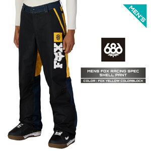 2026-27 686 FOX RACING SPEC SHELL PANT �V�b�N�X�G�C�g�V�b�N�X �t�H�b�N�X �V�F�� �p���c �X�m�[�{�[�h �E�F�A �����Y 26-27 ���{���K�i