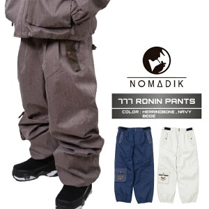 2026-27 NOMADIK 777 RONIN PANTS Beige / Navy / Herringbone �m�}�f�B�b�N �X���[�Z�u�� �p���c �X�m�[�{�[�h �E�F�A �����Y ���f�B�[�X 26-27 ���{���K�i