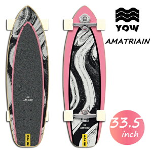 YOW SURFSKATE AMATRIAIN 33.5" 2022 E T[tXP[g C{ A}gAC 33.5C` Rv[g {Ki
