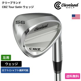 クリーブランド 「 CBZ Tour Satin ウェッジ 左用 True Temper 」 Clevelandゴルフクラブ 正規品 新品 業界最安値に挑戦 ゴルフバッグ メンズ レディース カスタムクラブ