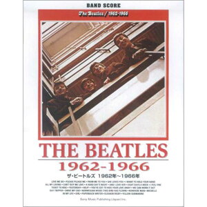 BEATLES ビートルズ (デビュー60周年 ) - バンド・スコア ザ・ビートルズ 1962年-1966年 / 楽譜