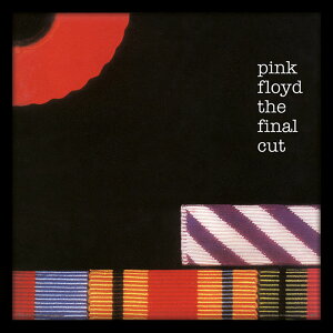 PINK FLOYD sNtCh (Vh f 5J ) - The Final Cut(AoEV[Yz) / CeAz y / ItBVz