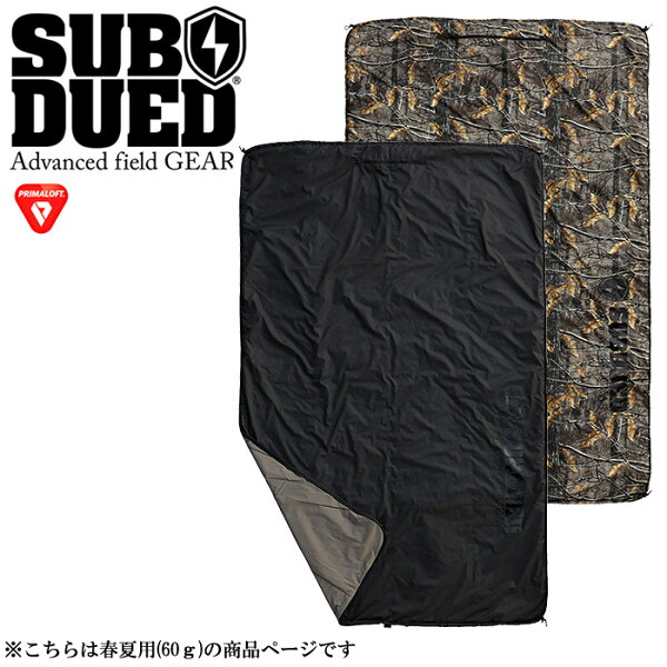 SUBDUED レイバック ブランケット 60 【サブデュード LAYBACK BLANKET 60】ミリタリー アウトドア マウンテンリーコン キャンプ テント 車中泊 沢登り シュラフ 寝袋 プリマロフト 防寒 防風 保温 迷彩 カモ 春 夏 バーベキュー BBQ 山 海 河 川 バイク ツーリング