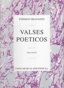 �s�A�m �y�� Granados, Enrique | ���I�ȃ����c�W | Valses Poeticos