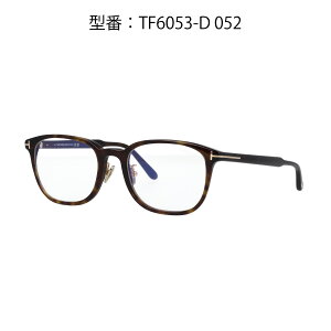TOM FORD gtH[h Kl EFg ዾ Kl u[CgJbgKl FT6053-D-B/V (TF6053-D-B) 052 020 NA  f~uE AWAtBbgyCOKiz