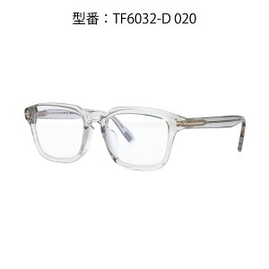 TOM FORD gtH[h Kl EFg TF6032-F-B (FT6032-F-B/V) AWAtBbg u[CgJbg yCOKiz