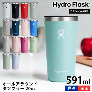 nChtXN Hydro Flask I[AEh ^u[ 20oz 591ml ALL AROUND TUMBLER  XeX{g ^d\  Ki Lv Vv ۉ ۗ AEghA Wt 